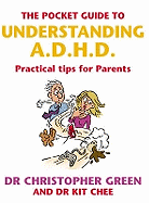 The Pocket Guide to Understanding A.D.H.D.: Practical Tips for Parents
