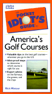 The Pocket Idiot's Guide to America's Golf Courses - Mintzer, Rich