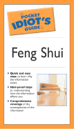 The Pocket Idiot's Guide to Feng Shui