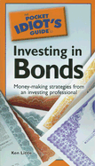 The Pocket Idiot's Guide to Investing in Bonds - Little, Ken