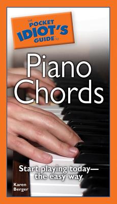 The Pocket Idiot's Guide to Piano Chords - Berger, Karen