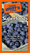 The Pocket Idiot's Guide to Superfoods - McIndoo, Heidi Reichenberger, M.S., R.D., L.D.N.