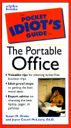 The Pocket Idiot's Guide to the Portable Office
