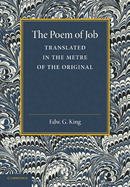 The Poem of Job: Translated in the Metre of the Original