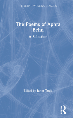 The Poems of Aphra Behn: A Selection - Todd, Janet