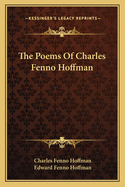 The Poems of Charles Fenno Hoffman