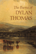 The Poems of Dylan Thomas