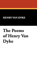 The Poems of Henry Van Dyke