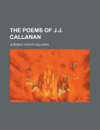 The Poems of J.J. Callanan