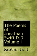 The Poems of Jonathan Swift D.D.; Volume 1