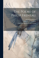 The Poems of Philip Freneau: Poet of the American Revolution