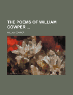 The Poems of William Cowper