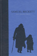 The Poems, Short Fiction, and Criticism of Samuel Beckett: Volume IV of the Grove Centenary Editions