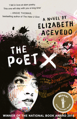 The Poet X - WINNER OF THE CILIP CARNEGIE MEDAL 2019 - Acevedo, Elizabeth