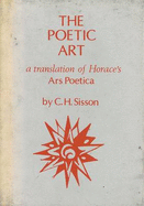 The Poetic Art - Horace, and Sission, C H (Editor)