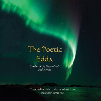 The Poetic Edda: Stories of the Norse Gods and Heroes - Crawford, Jackson