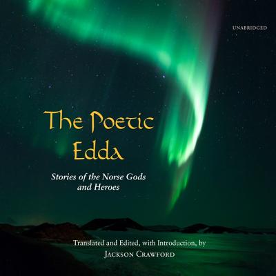 The Poetic Edda: Stories of the Norse Gods and Heroes - Crawford, Jackson