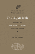 The Poetical Books: Douay-Rheims Translation (Volume III) (Dumbarton Oaks Medieval Library)