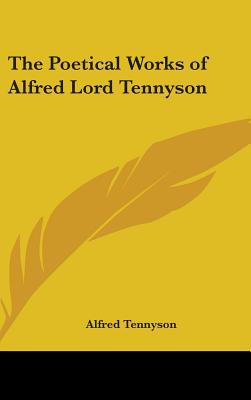 The Poetical Works of Alfred Lord Tennyson book by Alfred Tennyson ...