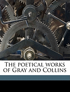 The Poetical Works of Gray and Collins