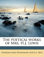 The Poetical Works of Mrs. H.J. Lewis
