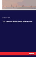 The Poetical Works of Sir Walter Scott