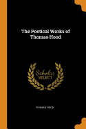 The Poetical Works of Thomas Hood