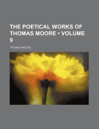 The Poetical Works of Thomas Moore; Volume 9