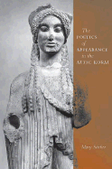 The Poetics of Appearance in the Attic Korai