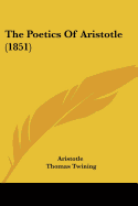 The Poetics Of Aristotle (1851)