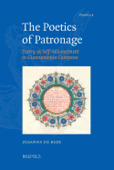 The Poetics of Patronage: Poetry as Self-Advancement in Giannantonio Campano