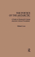 The Poetics of the Antarctic: A Study in Nineteenth-Century American Cultural Perceptions