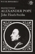 The Poetry Bookshelf: Selected Poems Of Alexander Pope - Heath-Stubbs, John (Editor)