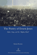 The Poetry of Ernest Jones: Myth, Song, and the 'Mighty Mind'