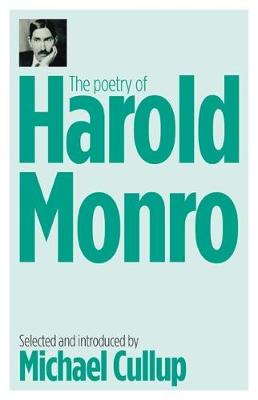 The Poetry of Harold Monro - Cullup, Michael