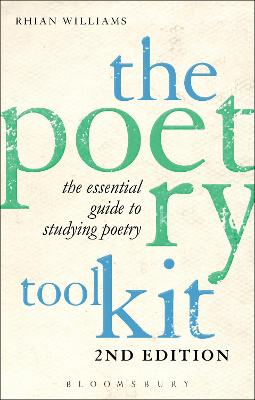 The Poetry Toolkit: The Essential Guide to Studying Poetry: 2nd Edition - Williams, Rhian, Dr.