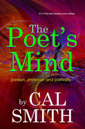 The Poet's Mind: Passion, Pretense and Partiality