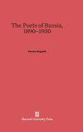 The Poets of Russia, 1890-1930 - Poggioli, Renato