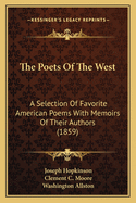 The Poets of the West: A Selection of Favorite American Poems with Memoirs of Their Authors (1859)