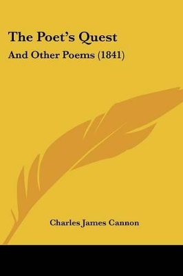 The Poet's Quest: And Other Poems (1841) - Cannon, Charles James