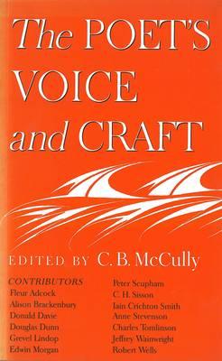 The Poet's Voice and Craft - McCully, C B (Editor)