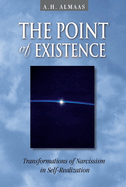 The Point of Existence: Transformations of Narcissism in Self-Realization