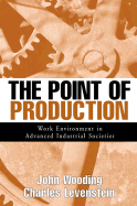 The Point of Production: Work Environment in Advanced Industrial Societies