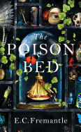 The Poison Bed: 'Gone Girl meets The Miniaturist'