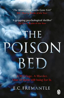 The Poison Bed: 'Gone Girl meets The Miniaturist' - Fremantle, Elizabeth