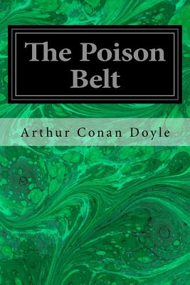 The Poison Belt - Doyle, Arthur Conan, Sir