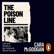 The Poison Line: Life and Death in the Infected Blood Scandal