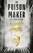 The Poison Maker: The Truth Is Toxic