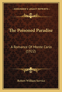 The Poisoned Paradise: A Romance of Monte Carlo (1922)