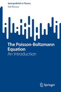 The Poisson-Boltzmann Equation: An Introduction